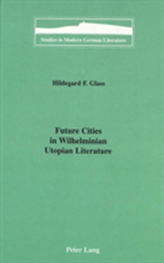 Future Cities in Wilhelminian Utopian Literature