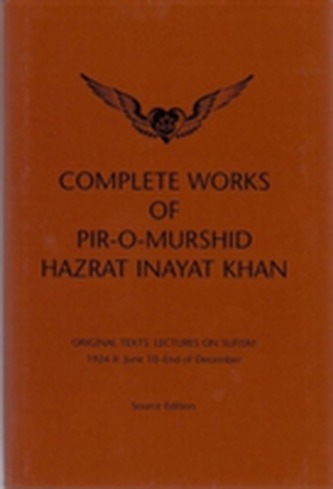 Complete Works of Pir-O-Murshid Hazrat Inayat Khan
