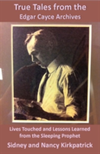 True Tales Form the Edgar Cayce Archives