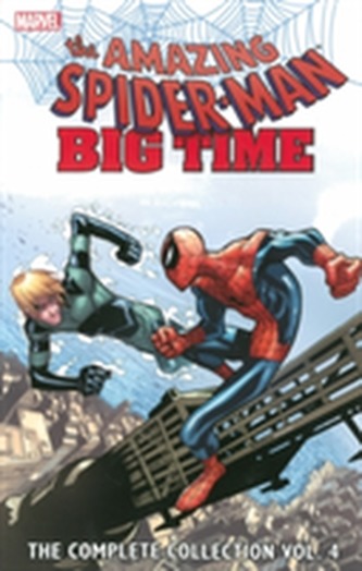 Spider-man: Big Time: The Complete Collection Volume 4