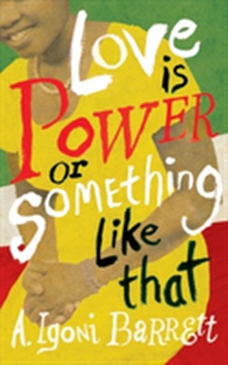 Love is Power or Something Like That