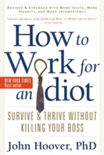 How to Work for an Idiot