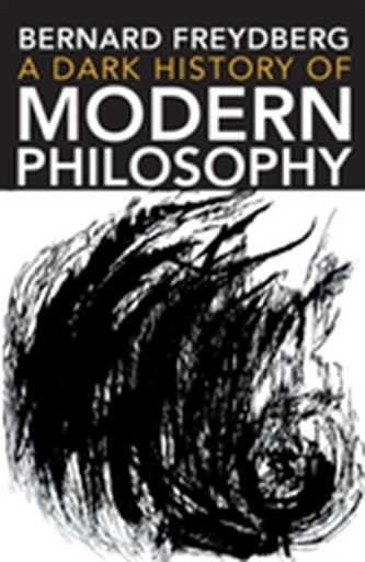 A Dark History of Modern Philosophy