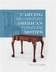Carving 18th-Century American Furniture Motifs
