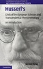 Husserl's Crisis of the European Sciences and Transcendental Phenomenology