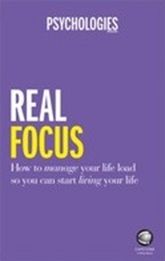 Real Focus - Take Control and Start Living the    Life You Want