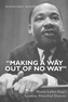 Making a Way Out of No Way