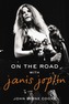 ON THE ROAD WITH JANIS JOPLIN