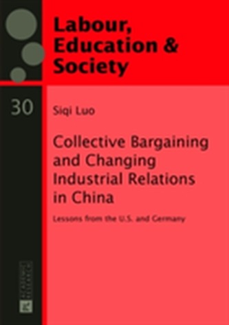 Collective Bargaining and Changing Industrial Relations in China.