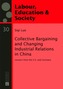 Collective Bargaining and Changing Industrial Relations in China.
