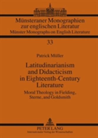 Latitudinarianism and Didacticism in Eighteenth-Century Literature