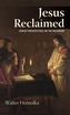 Jesus Reclaimed