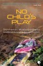 No Child's Play