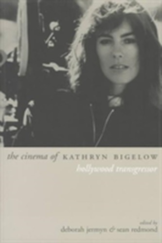 The Cinema of Kathryn Bigelow