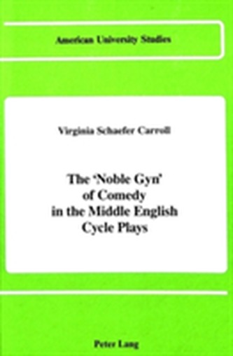 The Noble Gyn of Comedy in the Middle English Cycle Plays
