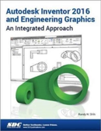 Autodesk Inventor 2016 and Engineering Graphics