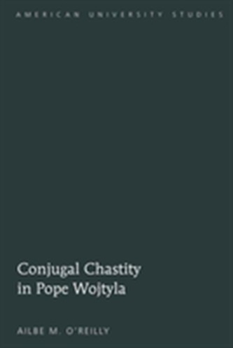 Conjugal Chastity in Pope Wojtyla