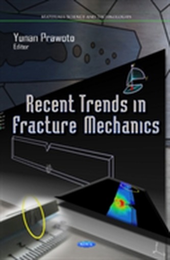 Recent Trends in Fracture Mechanics