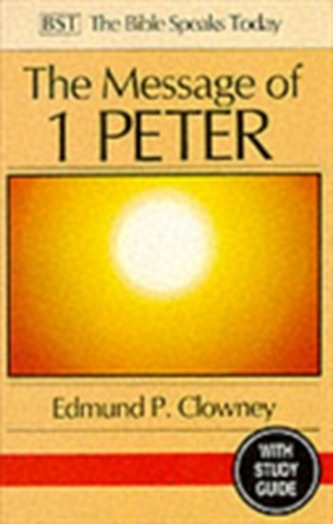 The Message of 1 Peter