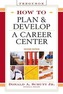 How to Plan and Develop a Career Center