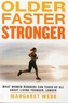 Older, Faster, Stronger