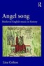 Angel Song: Medieval English Music in History