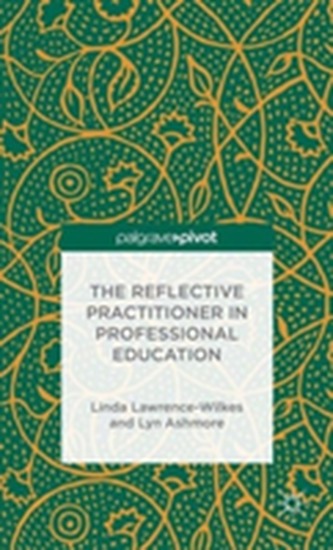 The Reflective Practitioner in Professional Education