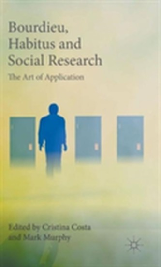 Bourdieu, Habitus and Social Research