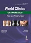 World Clinics: Orthopedics - Foot and Ankle Surgery Volume 2, Number 1