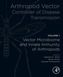 Arthropod Vector: Controller of Disease Transmission, Volume 1