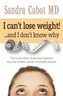I Can't Lose Weight! and I Don't Know Why