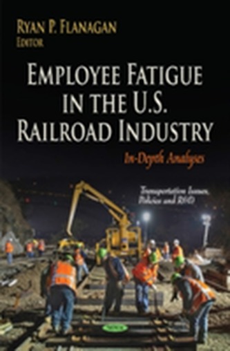 Employee Fatigue in the U.S. Railroad Industry