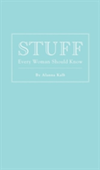 Stuff Every Woman Should Know