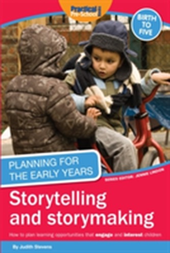 Planning for the Early Years: Storytelling and Story Making