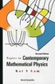 Topics In Contemporary Mathematical Physics
