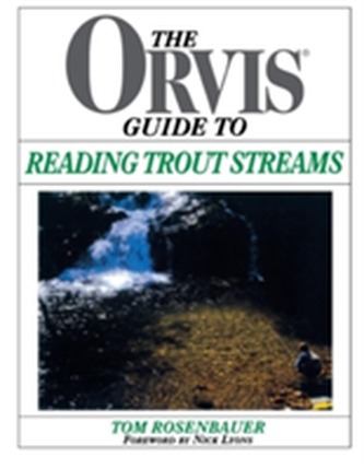 The Orvis Guide to Reading Trout Streams