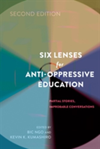 Six Lenses for Anti-Oppressive Education