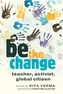 be the change