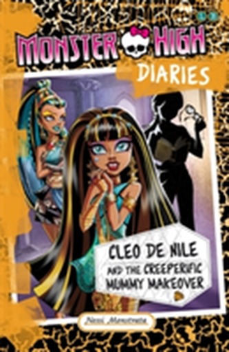 Monster High Diaries: Cleo De Nile and the Creeperific Mummy Makeover