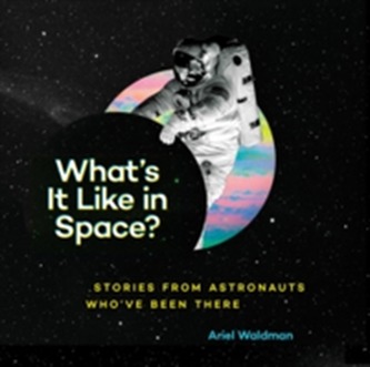 What's It Like in Space?