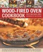 Wood Fired Oven Cookbook
