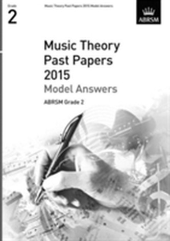 Music Theory Past Papers 2015 Model Answers, ABRSM Grade 2