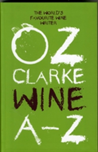 Oz Clarke Wine A-Z