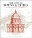 How to Read Towns and Cities
