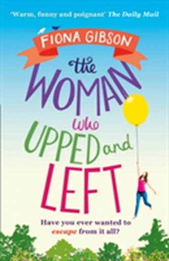 The Woman Who Upped and Left