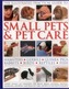 Illustrated Practical Guide to Small Pets & Pet Care