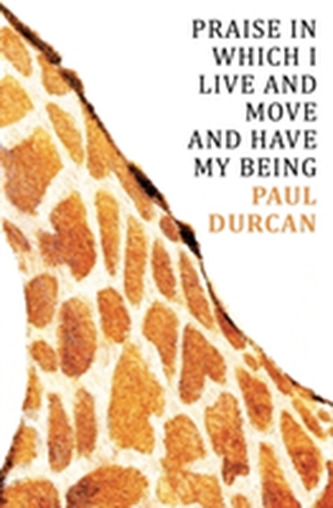 Praise in Which I Live and Move and Have my Being