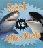 Shark vs. Killer Whale