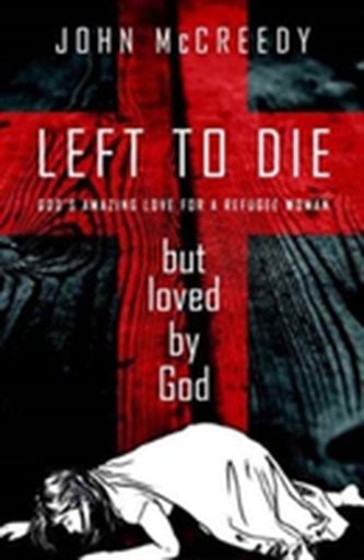 Left to Die but Loved by God