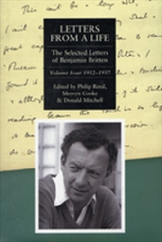 Letters from a Life: The Selected Letters of Benjamin Britten, 1913-1976